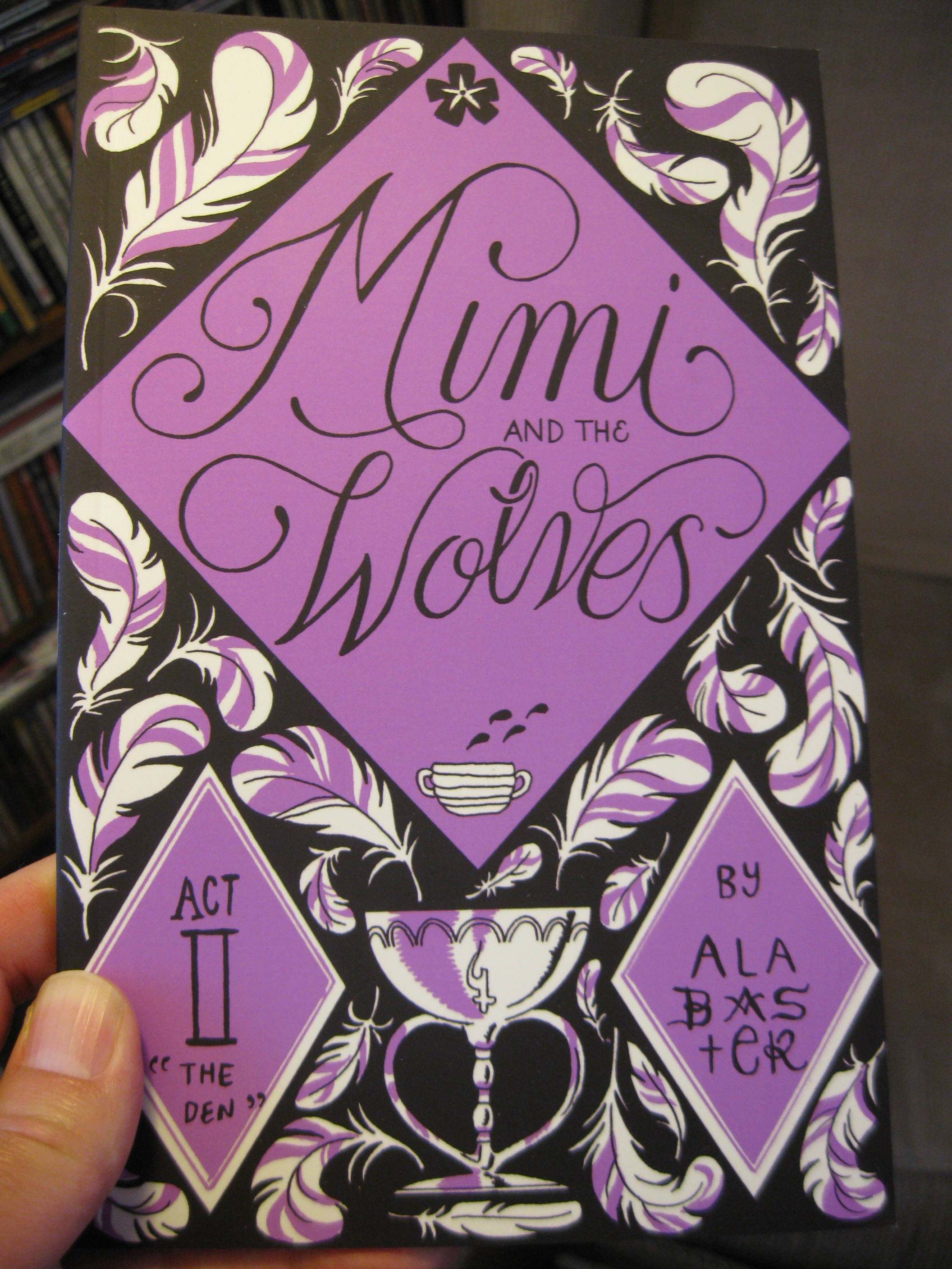 MIMI AND THE WOLVES: ACT II "The Den" by Alabaster