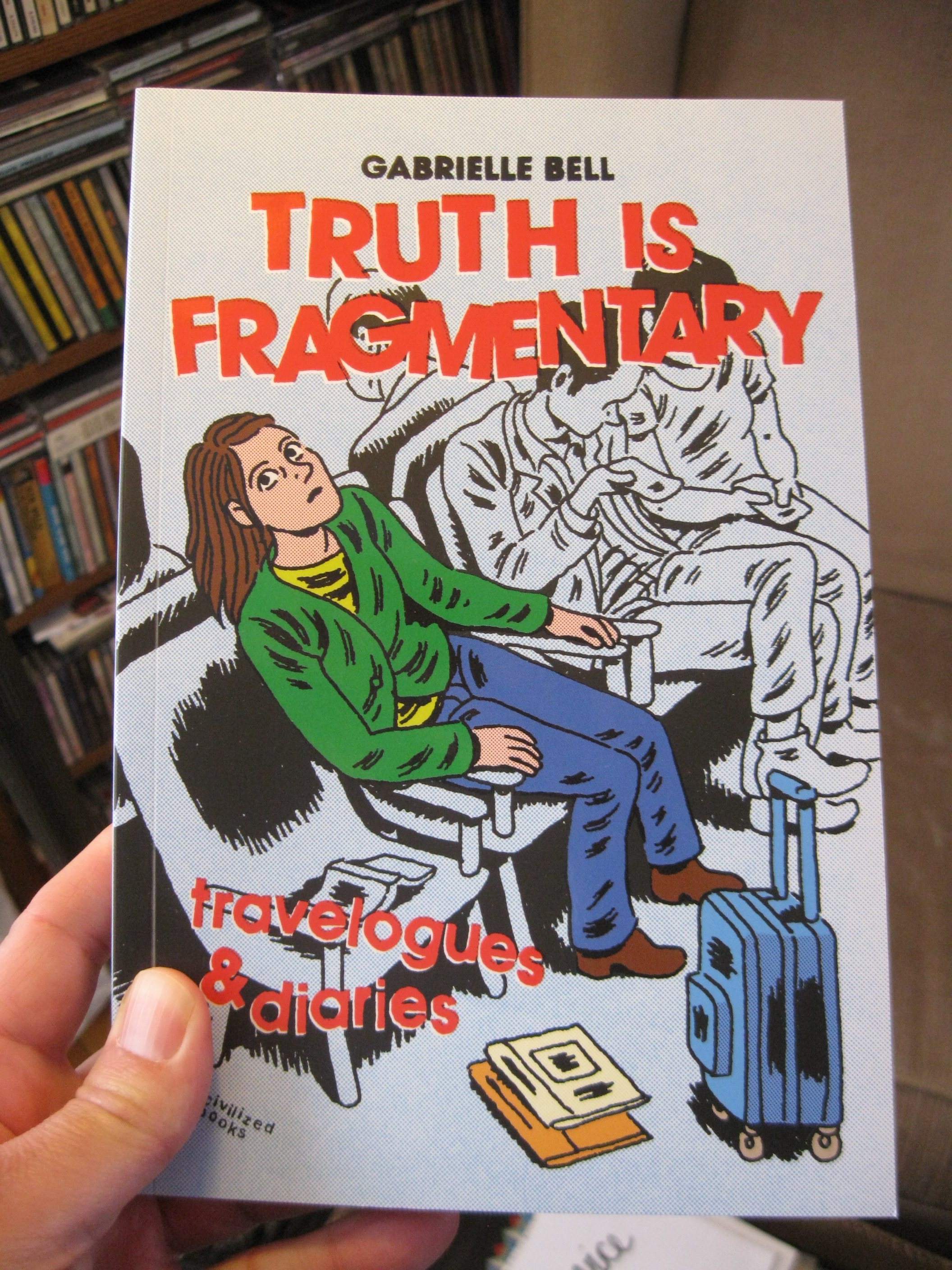 TRUTH IS FRAGMENTARY by Gabrielle Bell