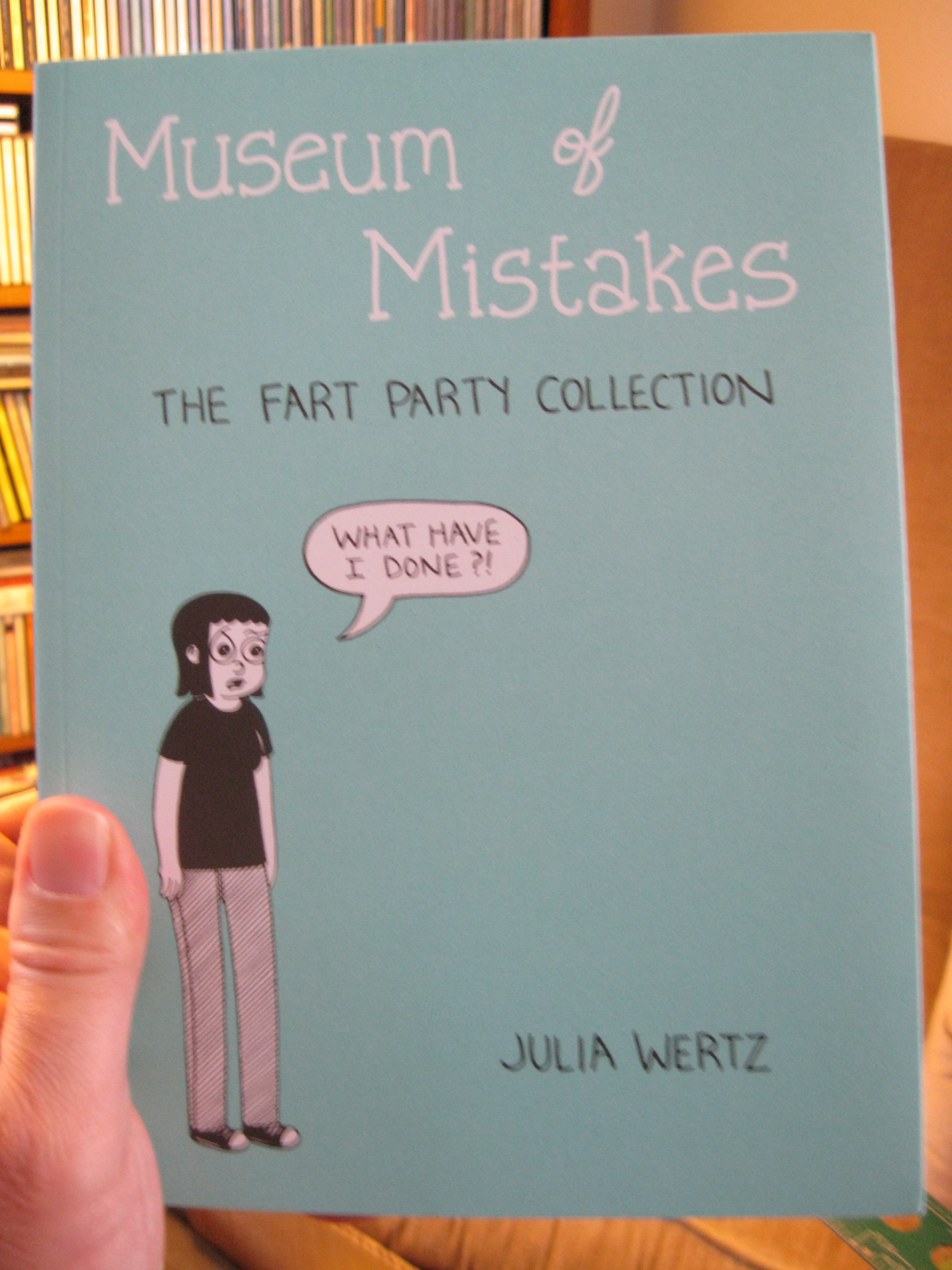 MUSEUM OF MISTAKES: The Fart Party Collection by Julia Wertz
