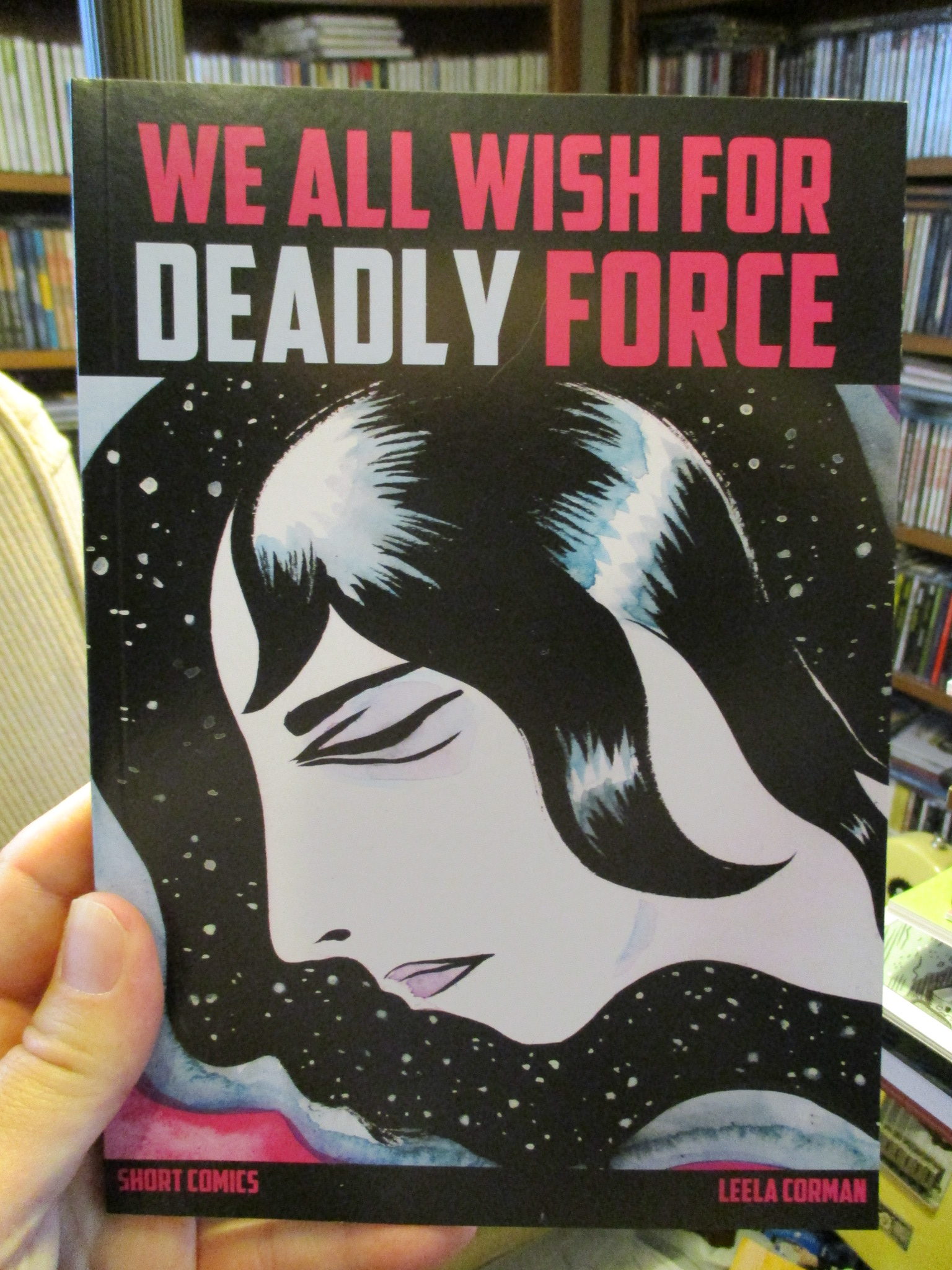WE ALL WISH FOR DEADLY FORCE by Leela Corman
