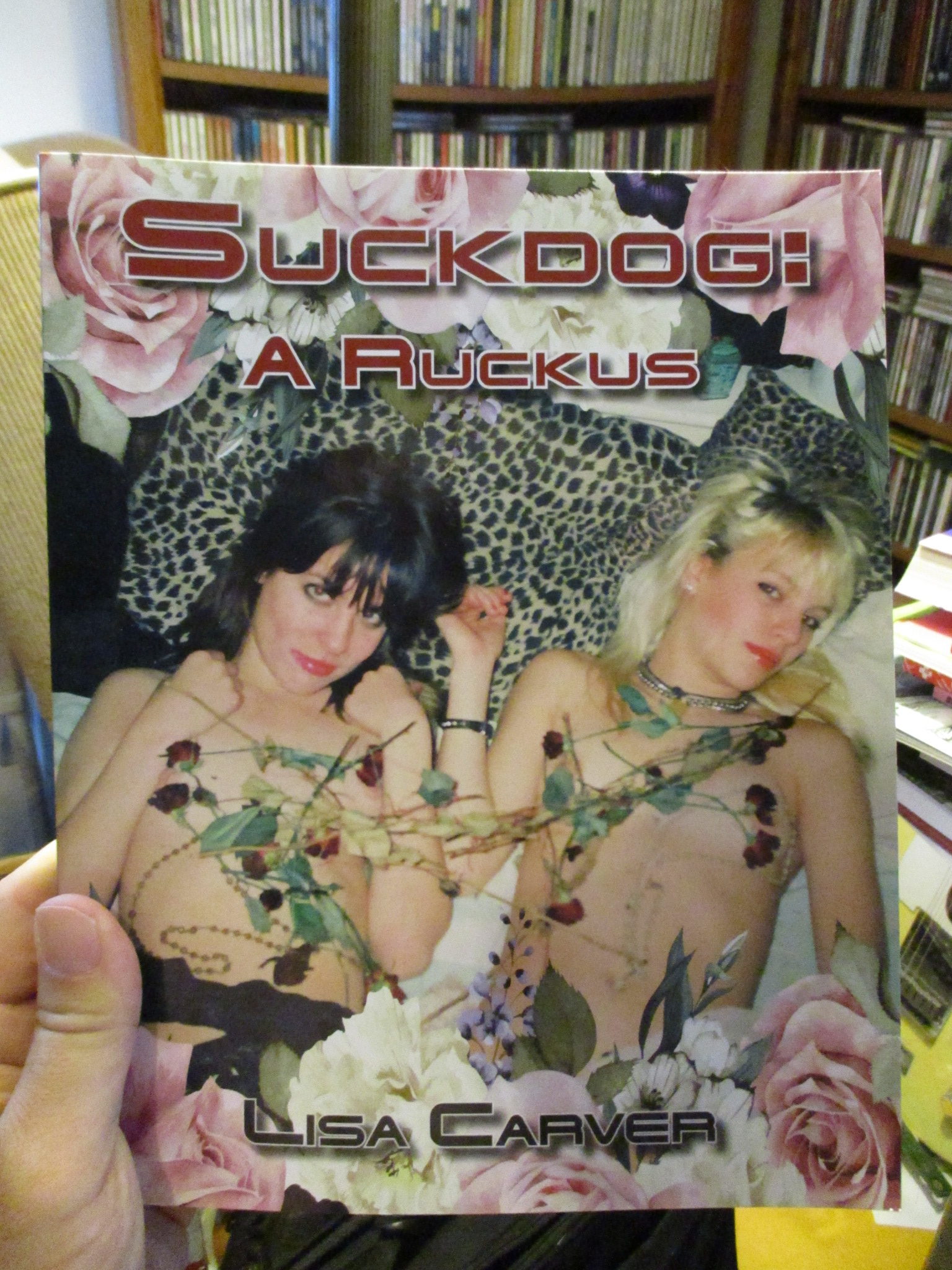 SUCKDOG: A RUCKUS by Lisa Carver