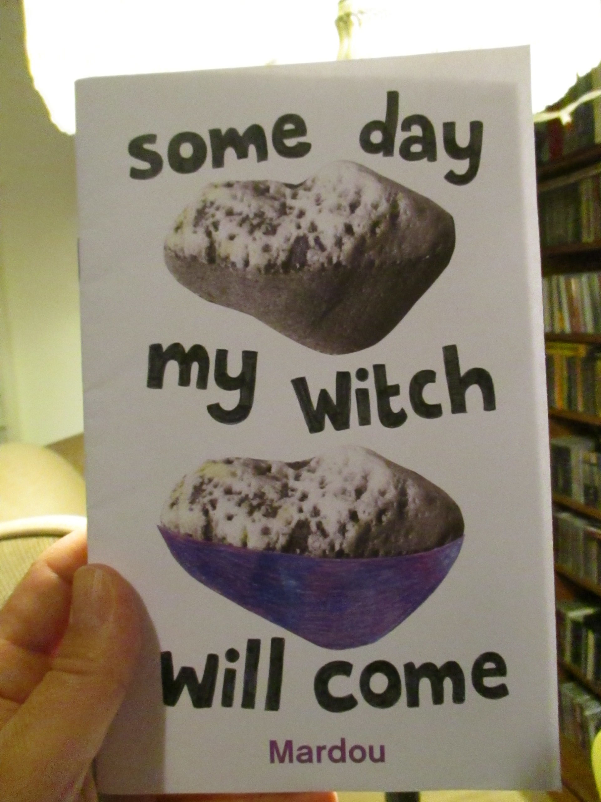 SOME DAY MY WITCH WILL COME by Mardou