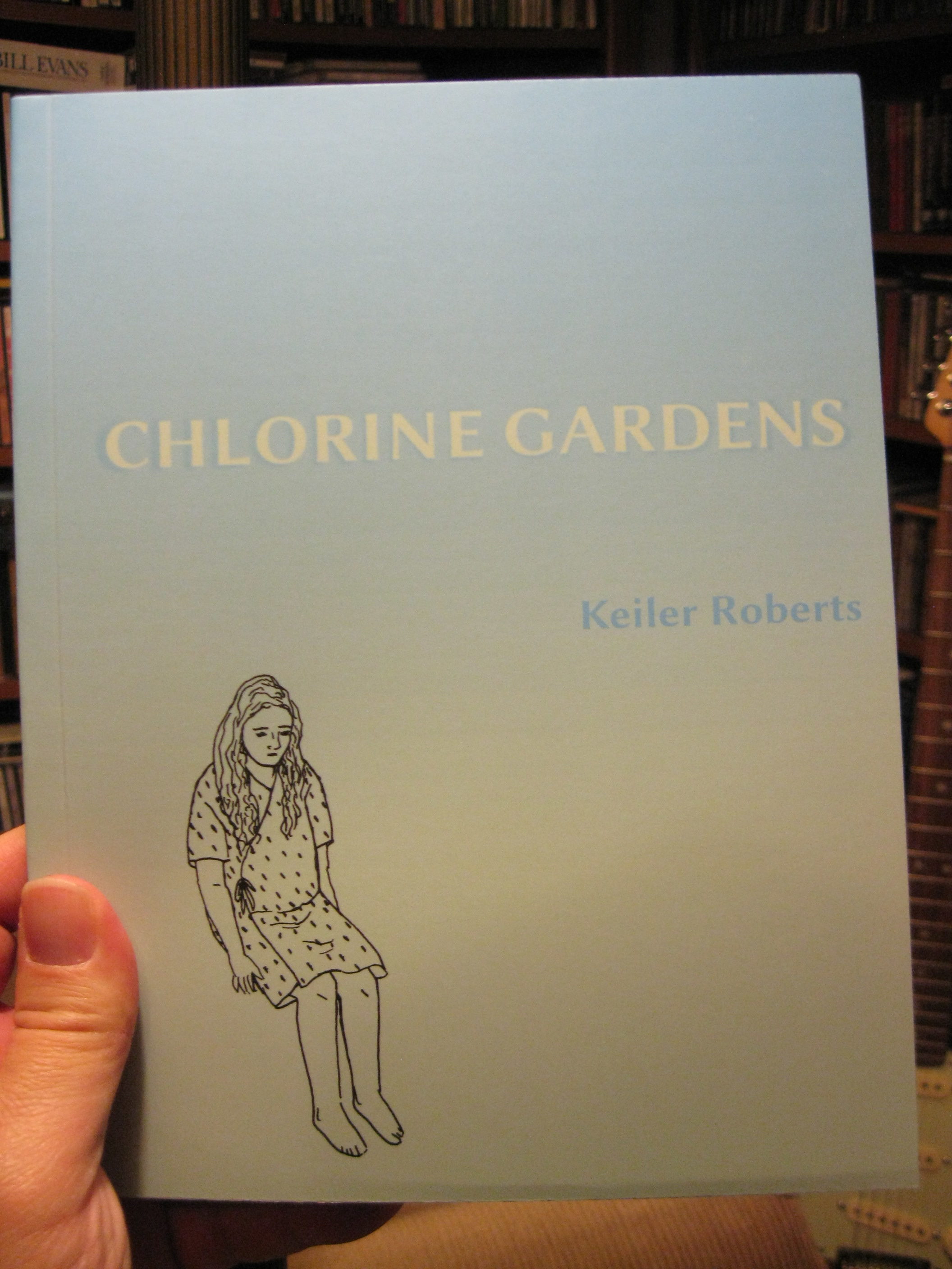 CHLORINE GARDENS by Keiler Roberts