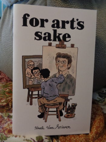FOR ART'S SAKE by Noah Van Sciver