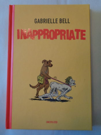 INAPPROPRIATE by Gabrielle Bell
