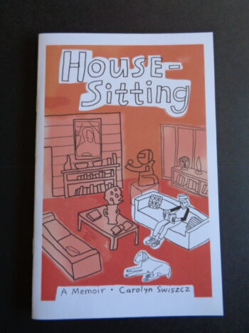 HOUSESITTING by Carolyn Swiszcz