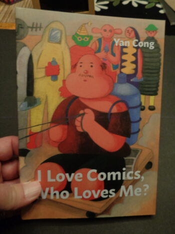 I LOVE COMICS, WHO LOVES ME? by Yan Cong