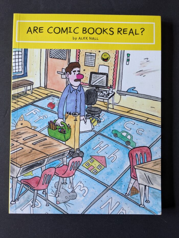 ARE COMIC BOOKS REAL? by Alex Nall
