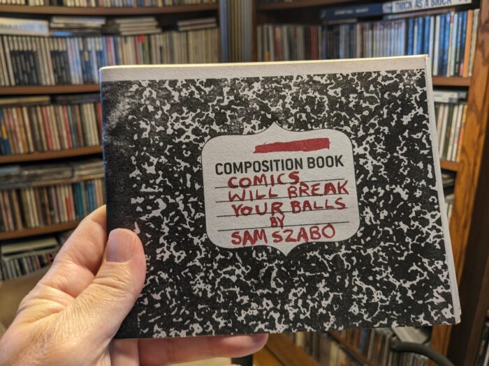 COMICS WILL BREAK YOUR BALLS #1 by Sam Szabo
