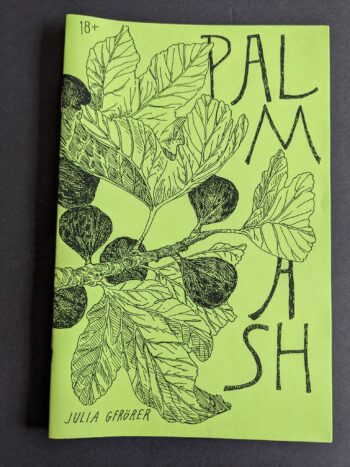 PALM ASH by Julia Gfrörer