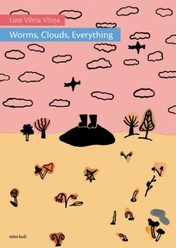 Mini-KUŠ #70: WORMS, CLOUDS, EVERYTHING by Lotte Vilma Vītiņa